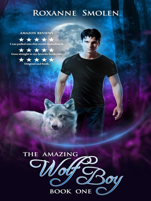Title details for The Amazing Wolf Boy by Roxanne Smolen - Available